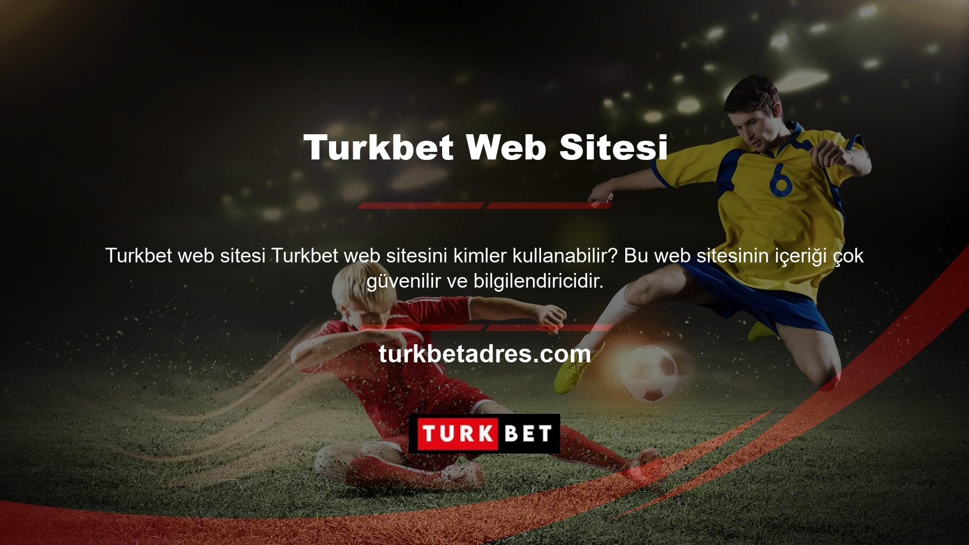 Bahisçilerden gelen en garip sorulardan biri Turkbet web sitesini kimlerin kullanabileceğidir